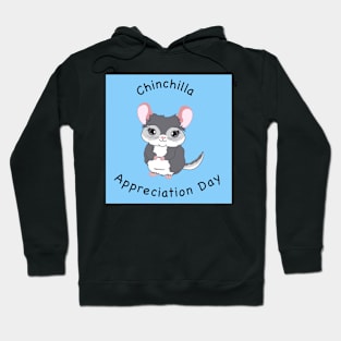 Chinchilla Appreciation Day Hoodie